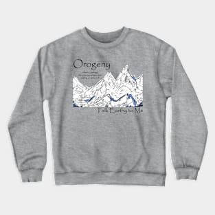 Talk Earthy- Orogeny Crewneck Sweatshirt